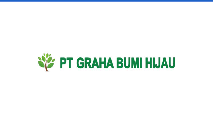 Lowongan Kerja PT Graha Bumi Hijau