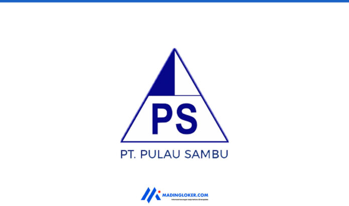 Lowongan Kerja PT Pulau Sambu (Sambu Group)