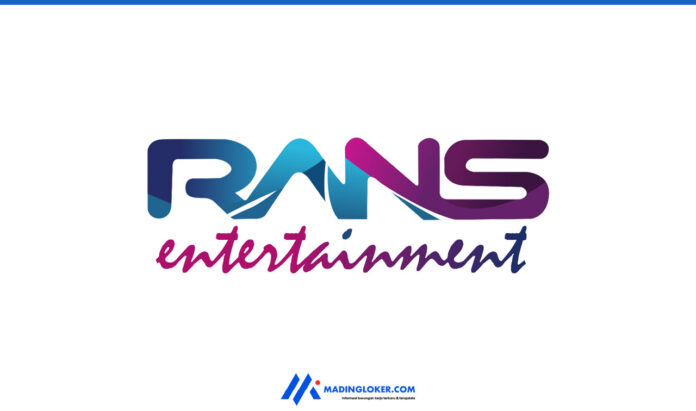 Lowongan Kerja RANS Entertainment