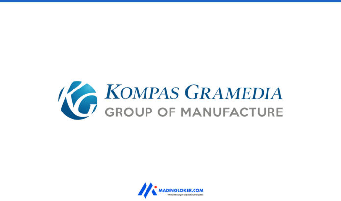 Lowongan Kerja Kompas Gramedia Group Of Manufacture