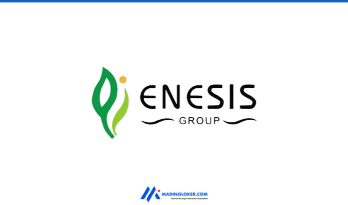 Lowongan Kerja PT Sari Enesis Indah (Enesis Group)