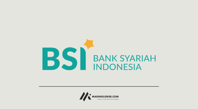Lowongan Kerja Bank Syariah Indonesia (BSI)
