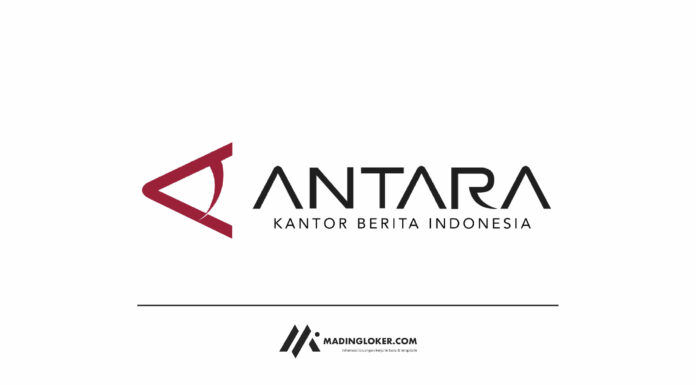 Lowongan Kerja Lembaga Kantor Berita Nasional Antara (Antara News)