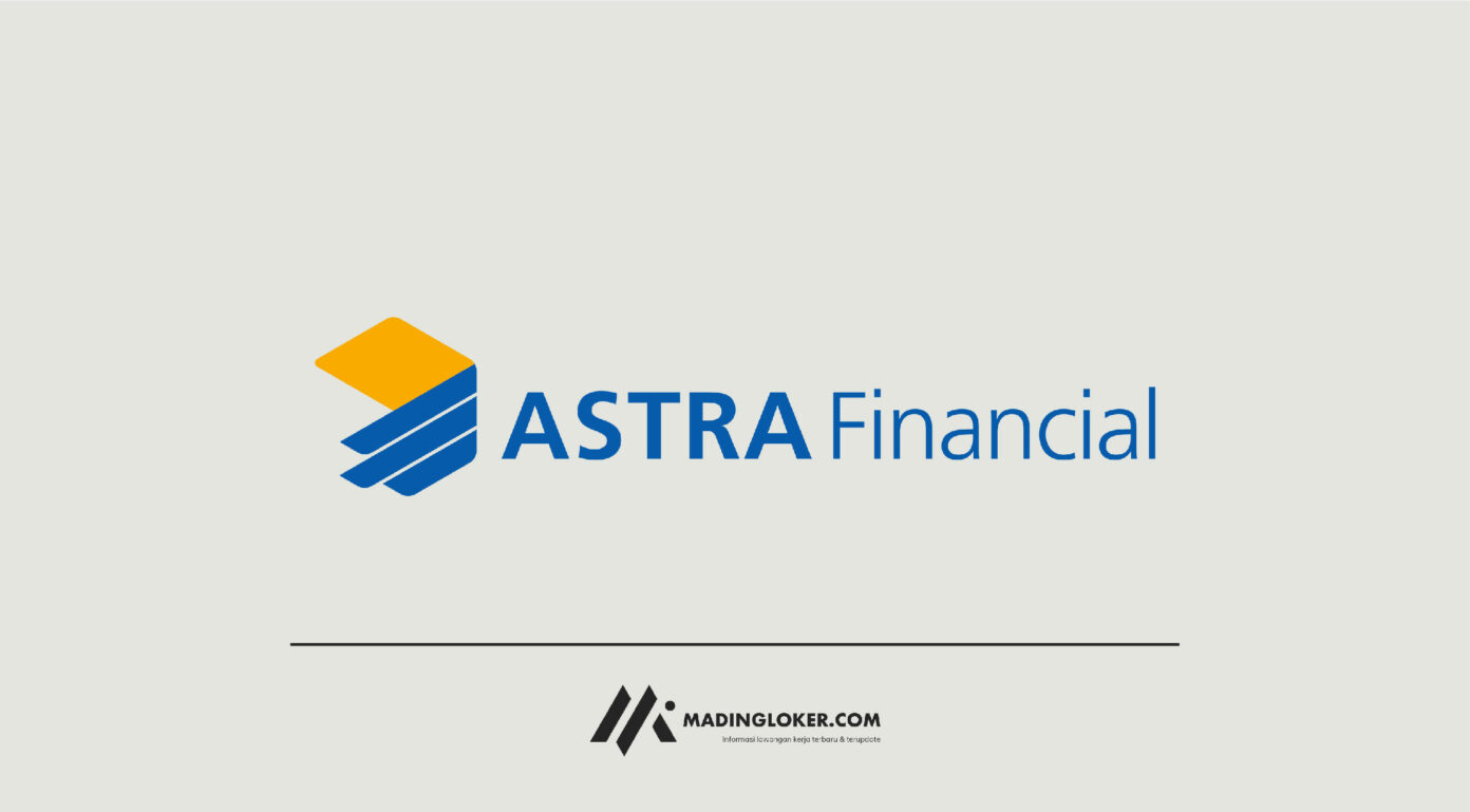 Lowongan Kerja Astra Financial - Madingloker