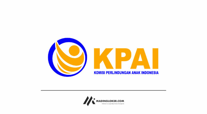 Lowongan Kerja Komisi Perlindungan Anak Indonesia (KPAI)