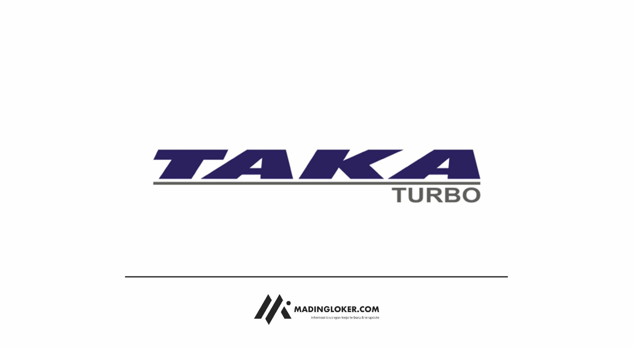 Lowongan Kerja PT Taka Turbomachinery Indonesia