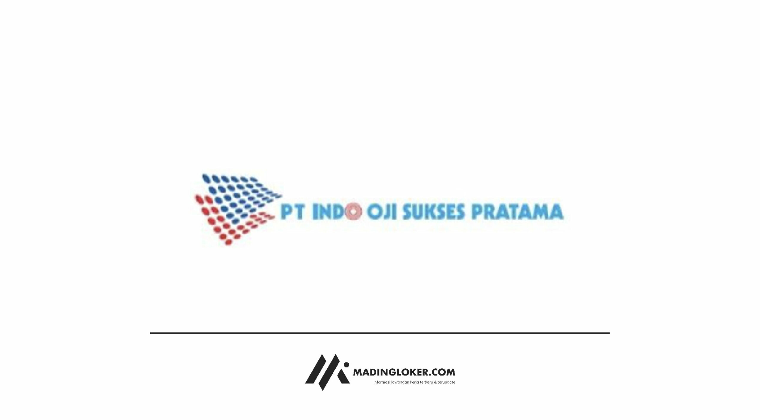 Lowongan Kerja PT Oji Indo Makmur Perkasa (Indofood Group)