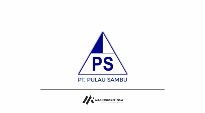 Info Lowongan Kerja PT Pulau Sambu (Sambu Group)