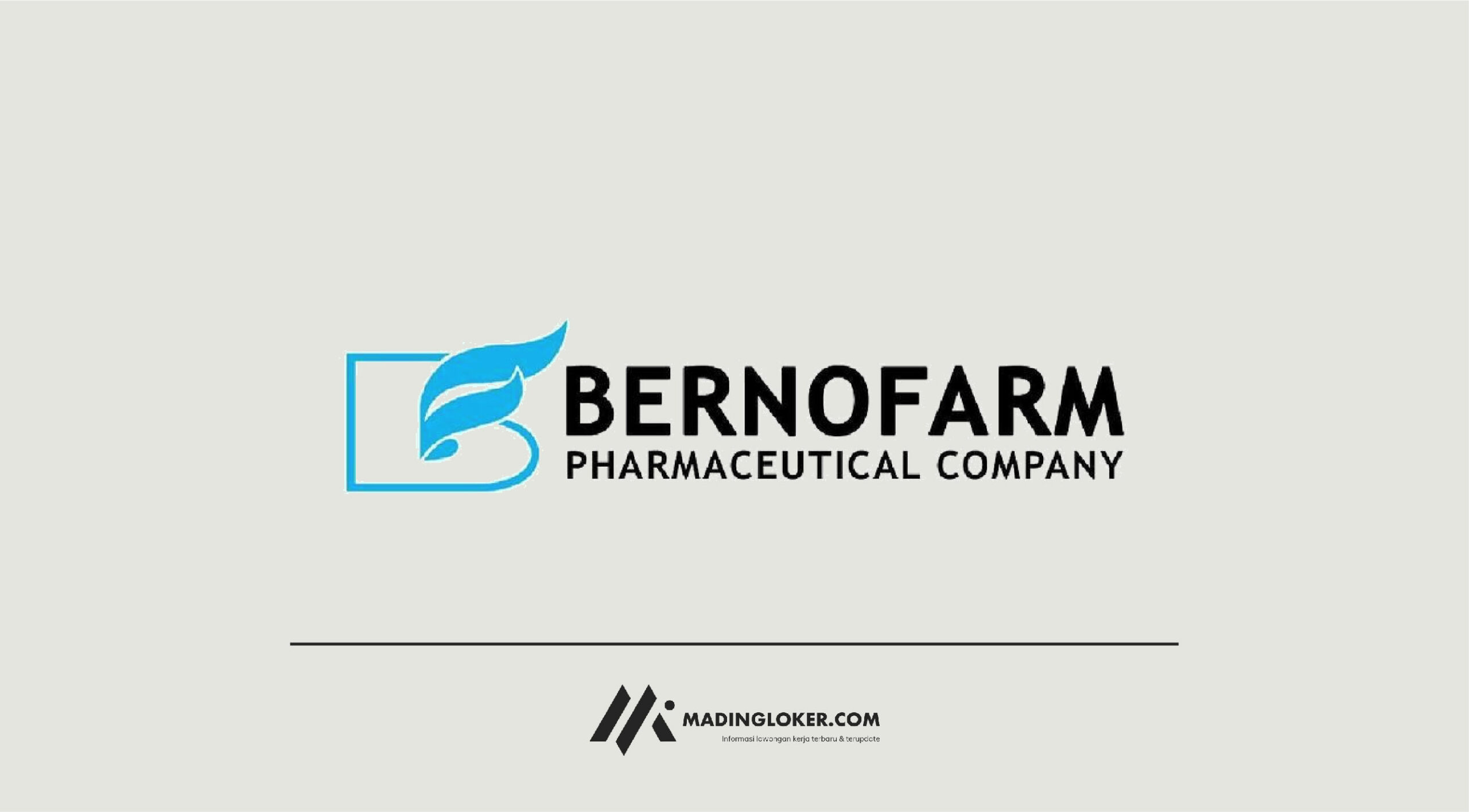 Lowongan Kerja PT Bernofarm Pharmaceutical - Madingloker