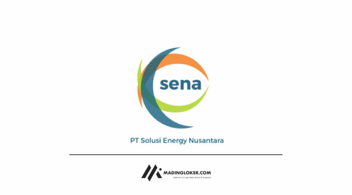 Lowongan Kerja PT Solusi Energy Nusantara (SENA)