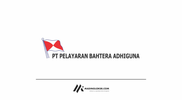 Lowongan Kerja PT Pelayaran Bahtera Adhiguna (PLN Group)